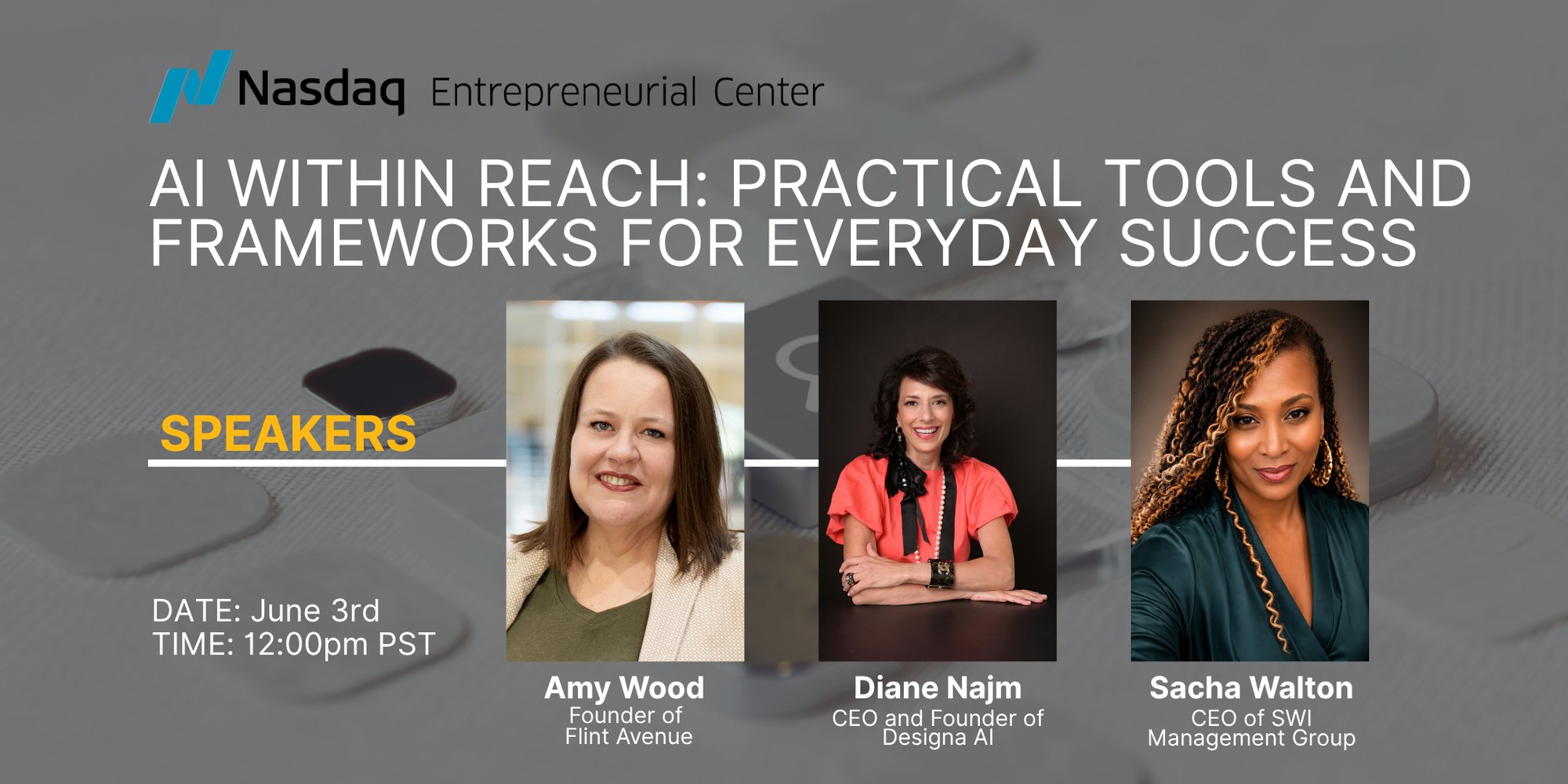 6.3.2026 AI Within Reach Practical Tools and Frameworks for Everyday Success with Amy Wood, Diane Najm, and Sasha Walton (1)