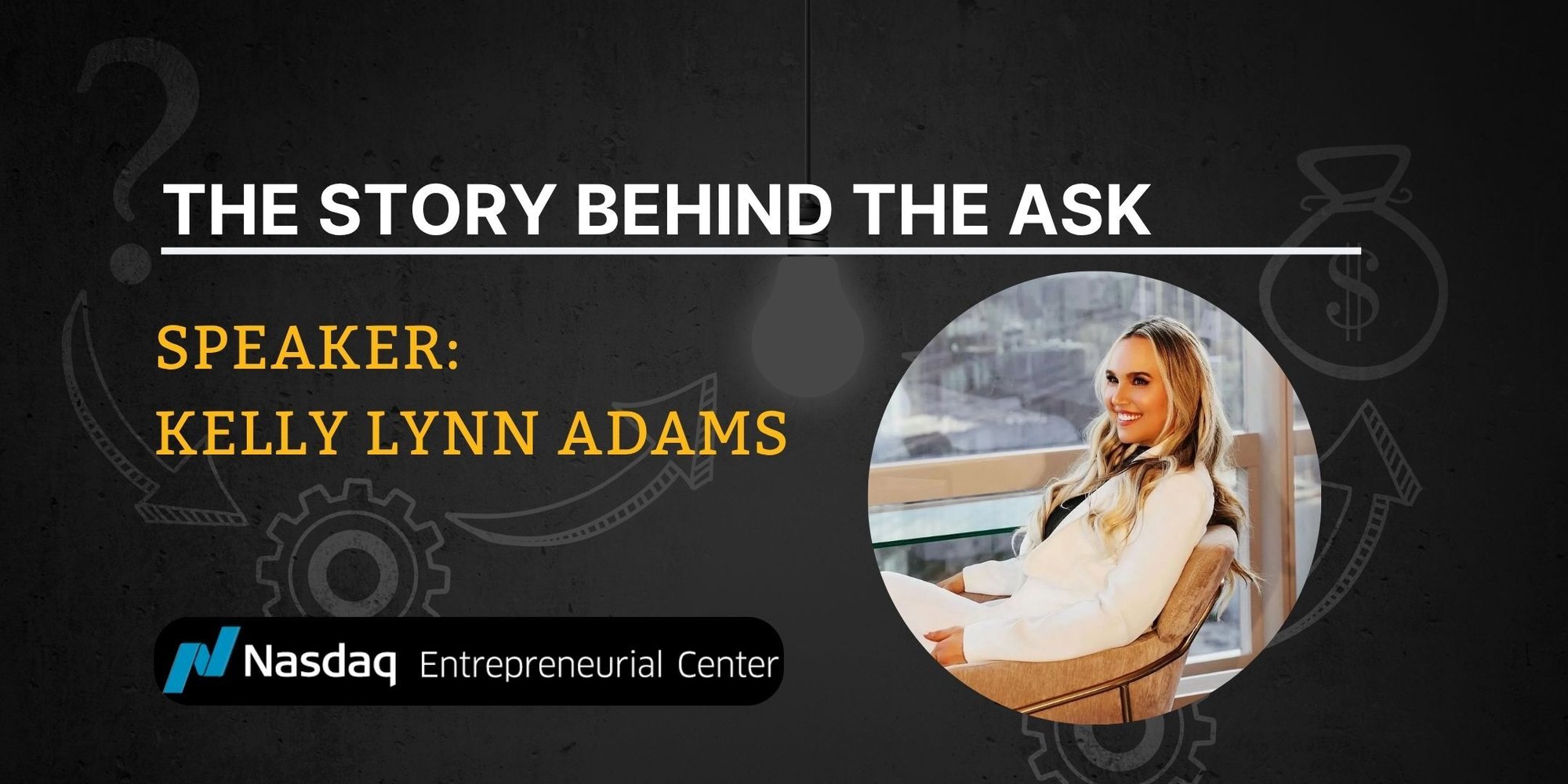 10.13.2026 - The Story Behind the Ask with Kelly Lynn Adams