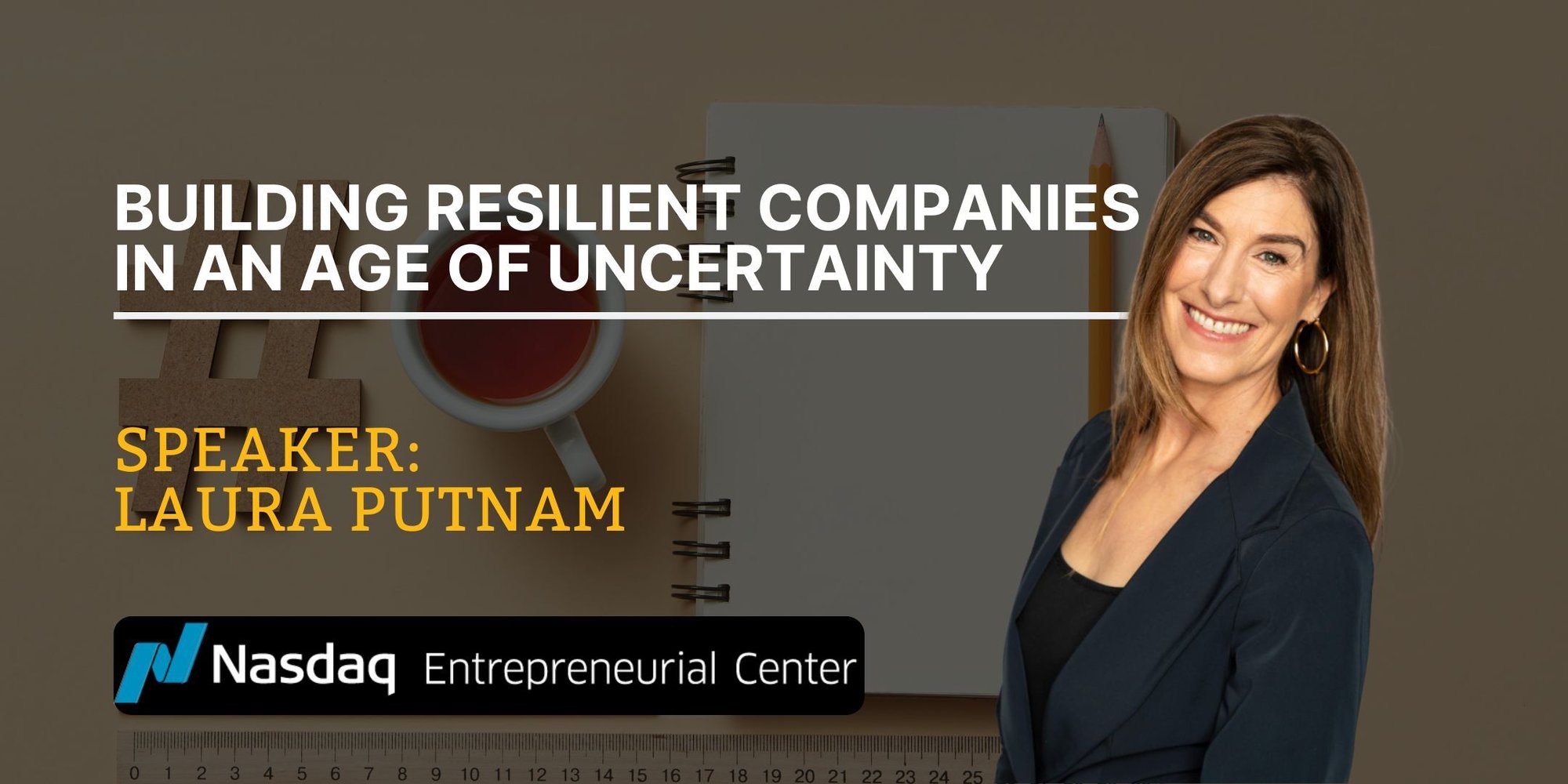 10.6.2026 - building resilient companies  in an age of uncertaintywith Laura Putnam