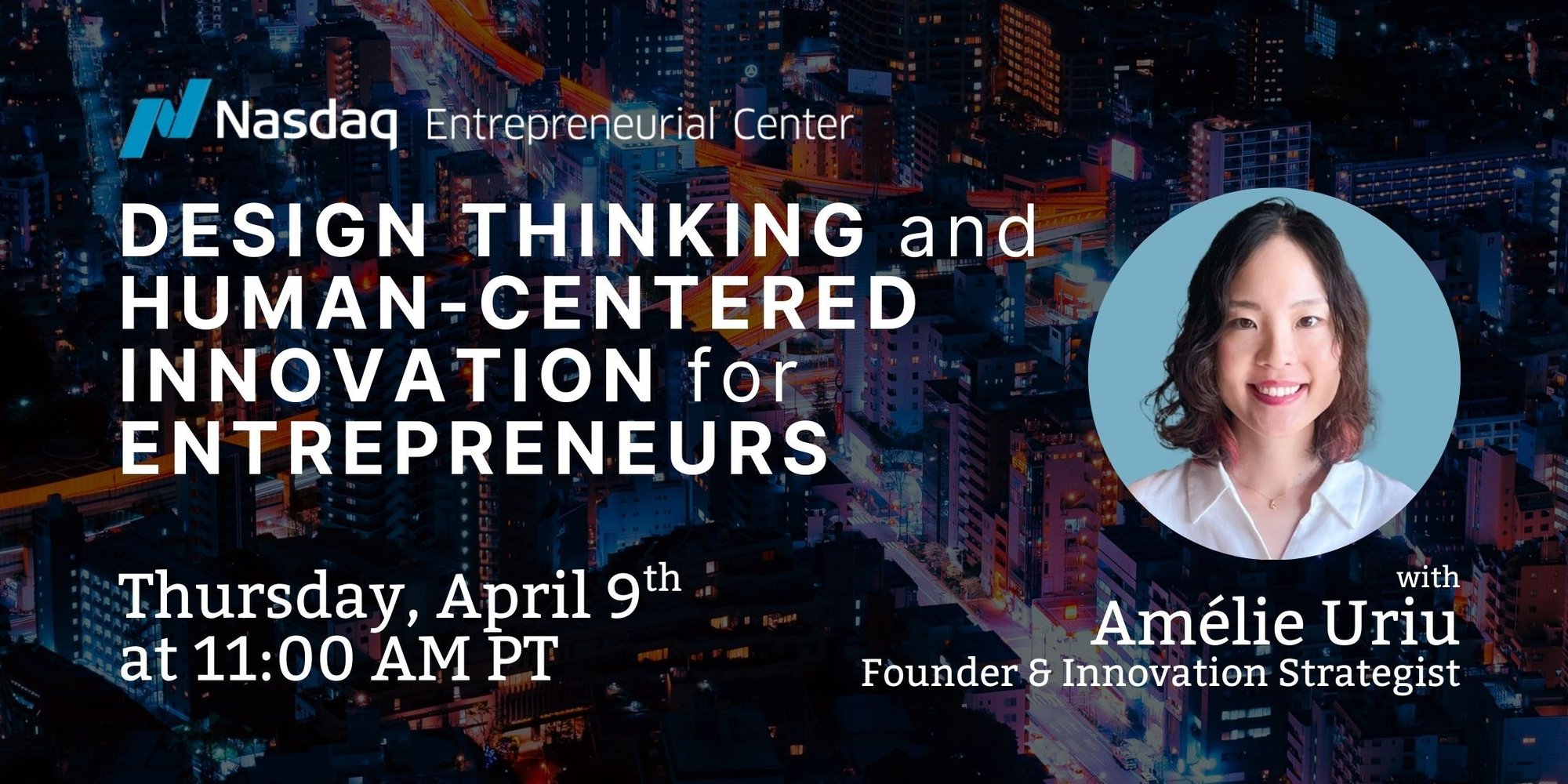 4.9.26 Design Thinking and Human-Centered Innovation for Entrepreneurs with Amélie Uriu EB Banner 4.9.26 Design Thinking and Human-Centered Innovation for Entrepreneurs with Amélie Uriu EB Banner