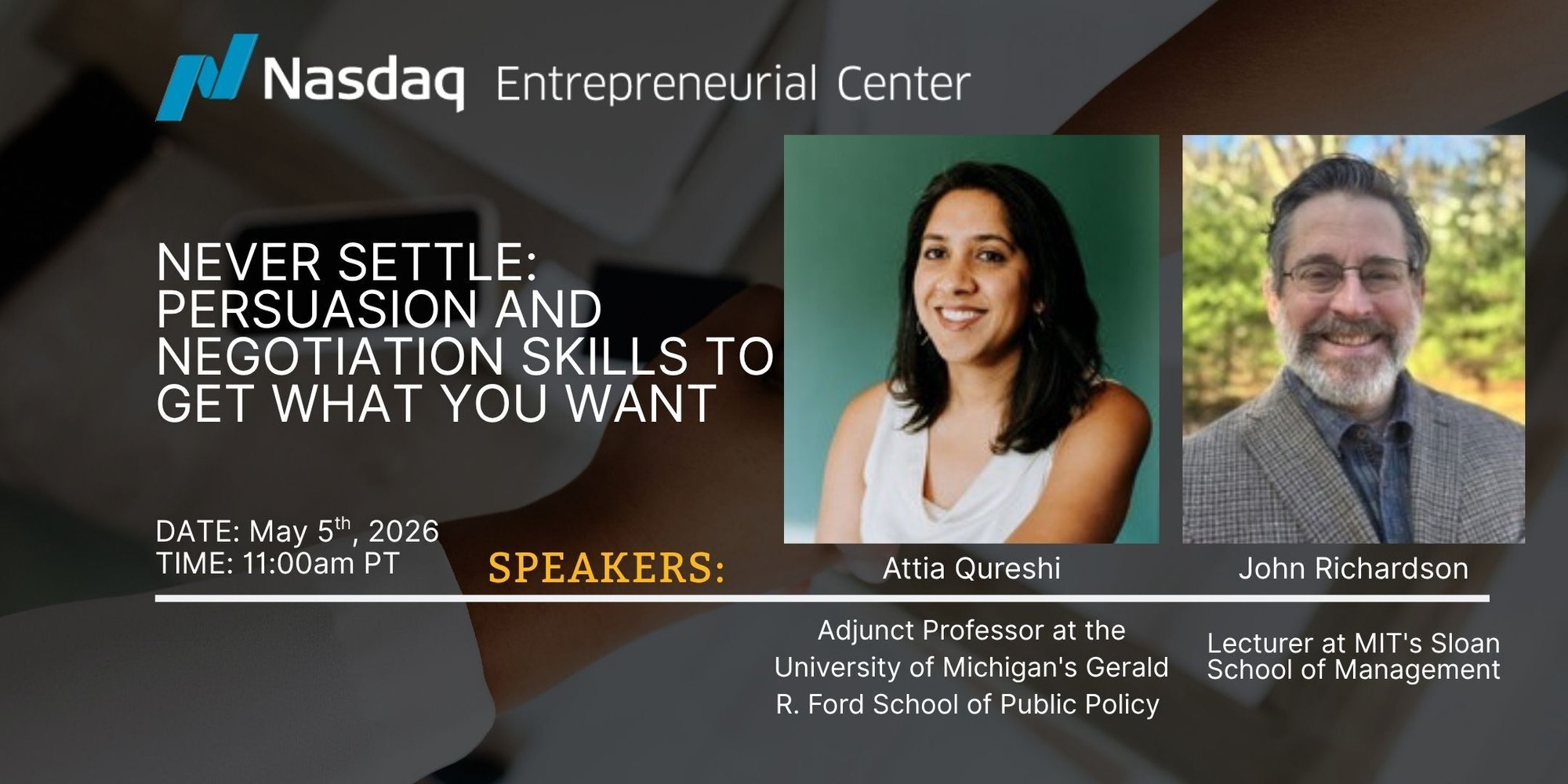 5.5.2026 - Never Settle Persuasion and Negotiation Skills to Get What You Want with Attia Qureshi and John Richardson 5.5.2026 - Never Settle Persuasion and Negotiation Skills to Get What You Want with Attia Qureshi and John Richardson
