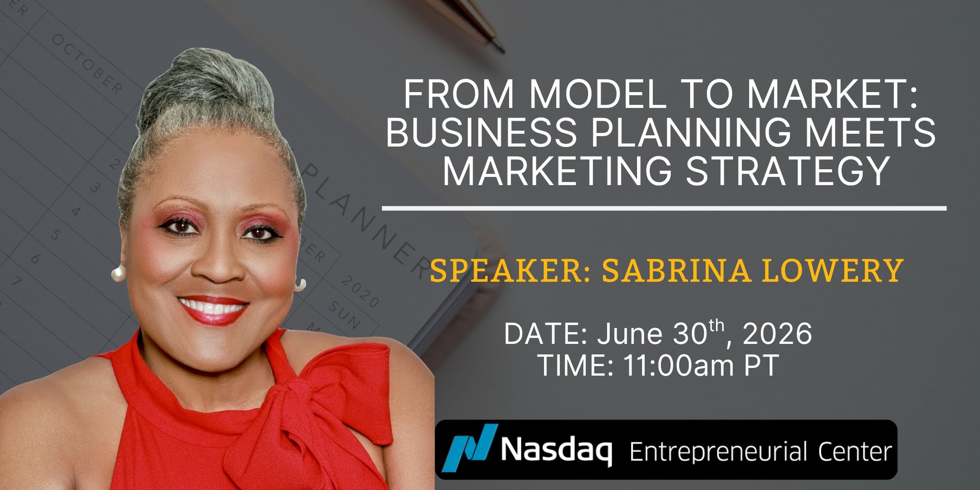 6.30.2026 - From Model to Market Business Planning Meets Marketing Strategy Sabrina Lowery-1 6.30.2026 - From Model to Market Business Planning Meets Marketing Strategy Sabrina Lowery-1
