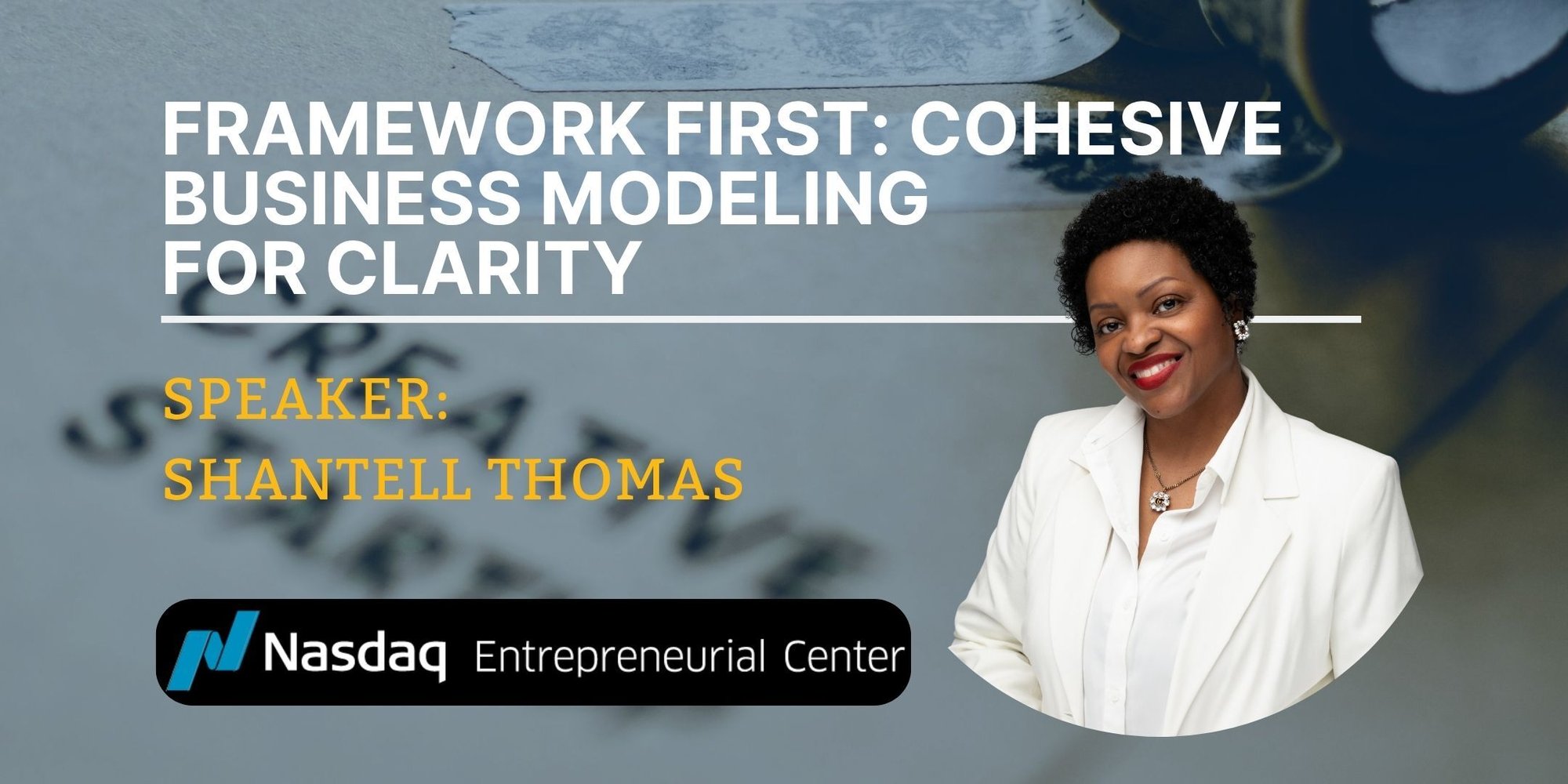 7.30.26 - Framework First Cohesive Business Modeling for Clarity with Shantell Thomas Banner