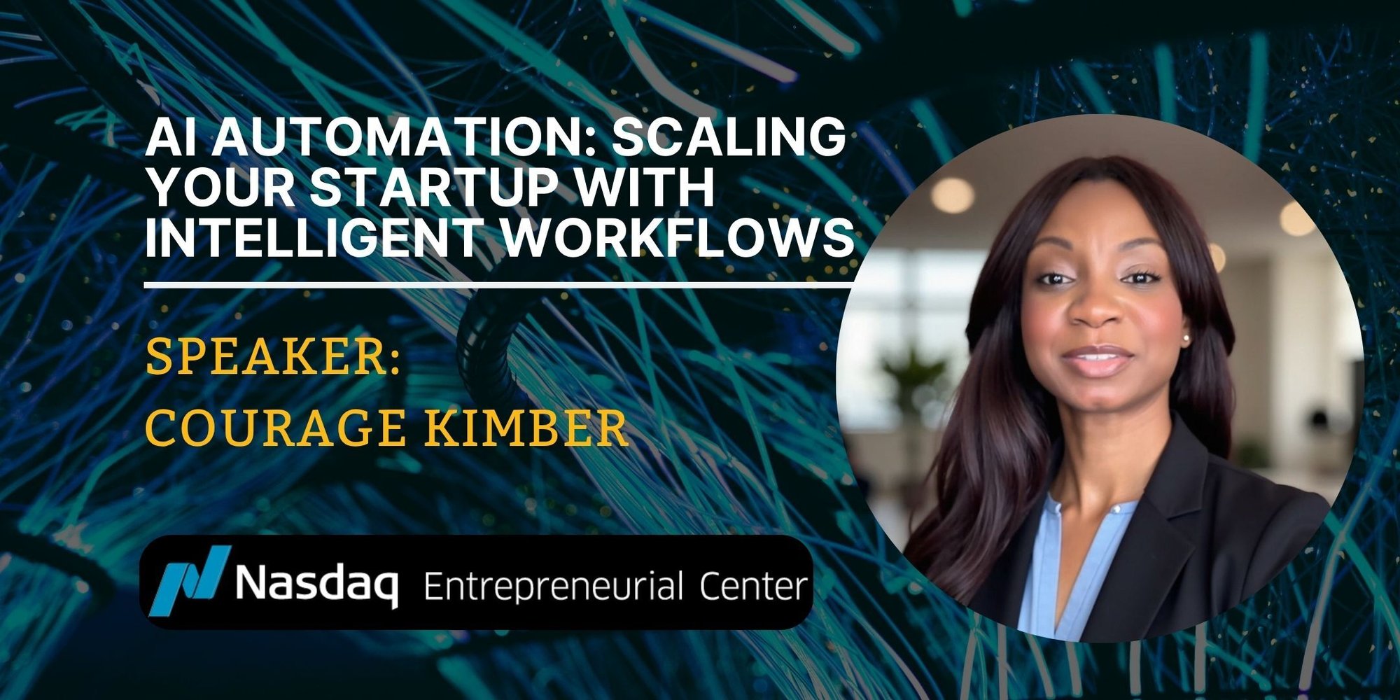 8.25.2026— AI Automation Scaling Your Startup with Intelligent Workflows with Courage Kimber Banner-1
