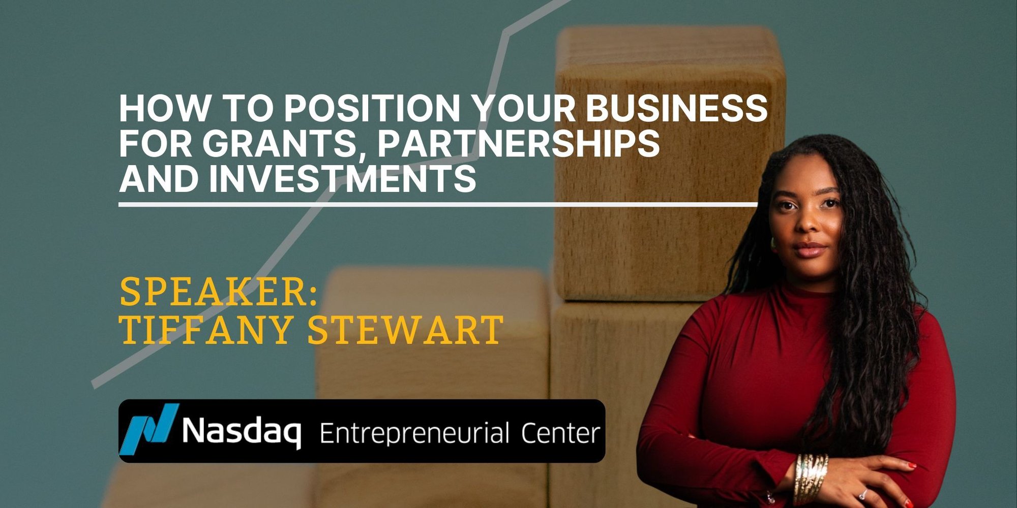 9.17.2026— How to Position Your Business for Grants, Partnerships, and Investments with Tiffany Stewart Banner-1