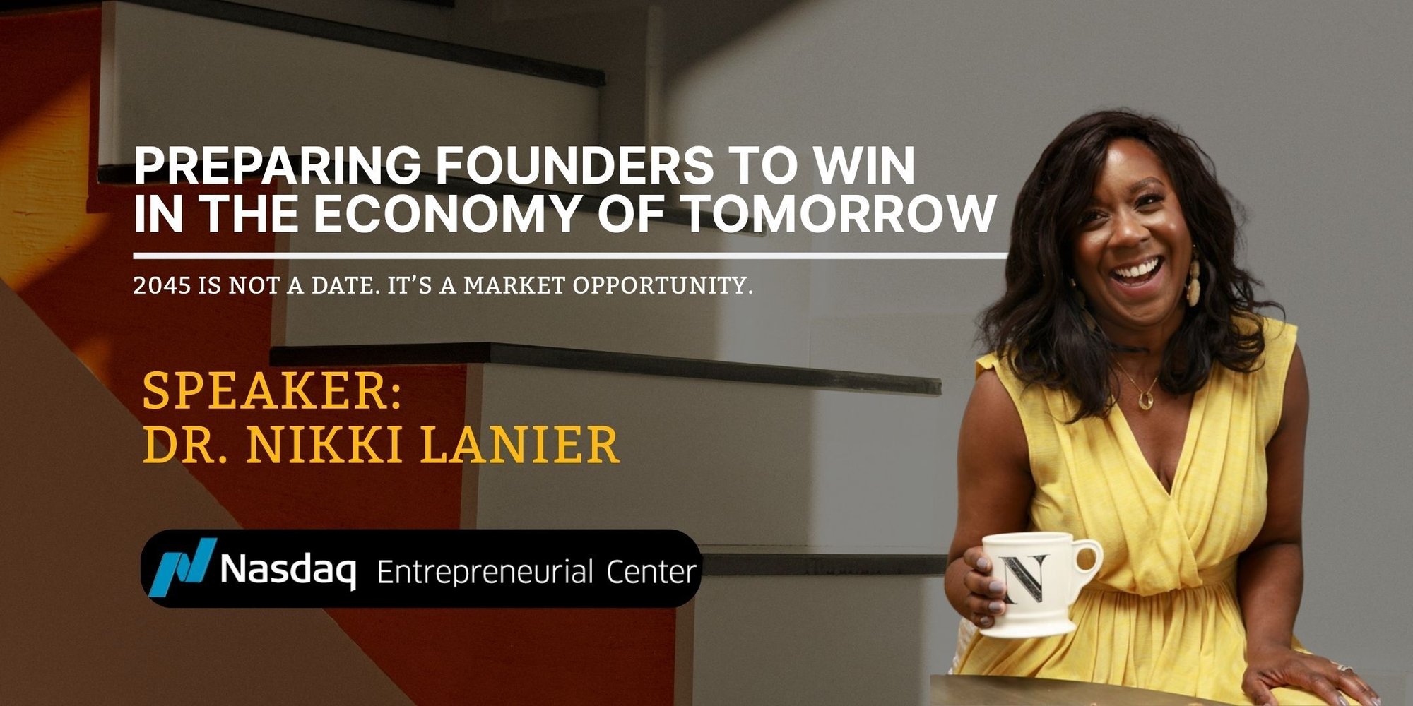 9.23.2026 - Preparing Founders to Win in the Economy of Tomorrow with Dr. Nikki Lanier Banner 9.23.2026 - Preparing Founders to Win in the Economy of Tomorrow with Dr. Nikki Lanier Banner
