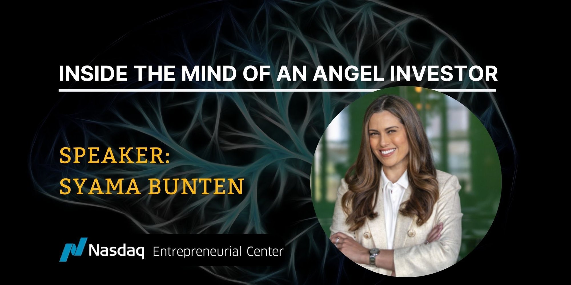 9.30.2026 - Inside the Mind of an Angel Investor with Syama Bunten Banner