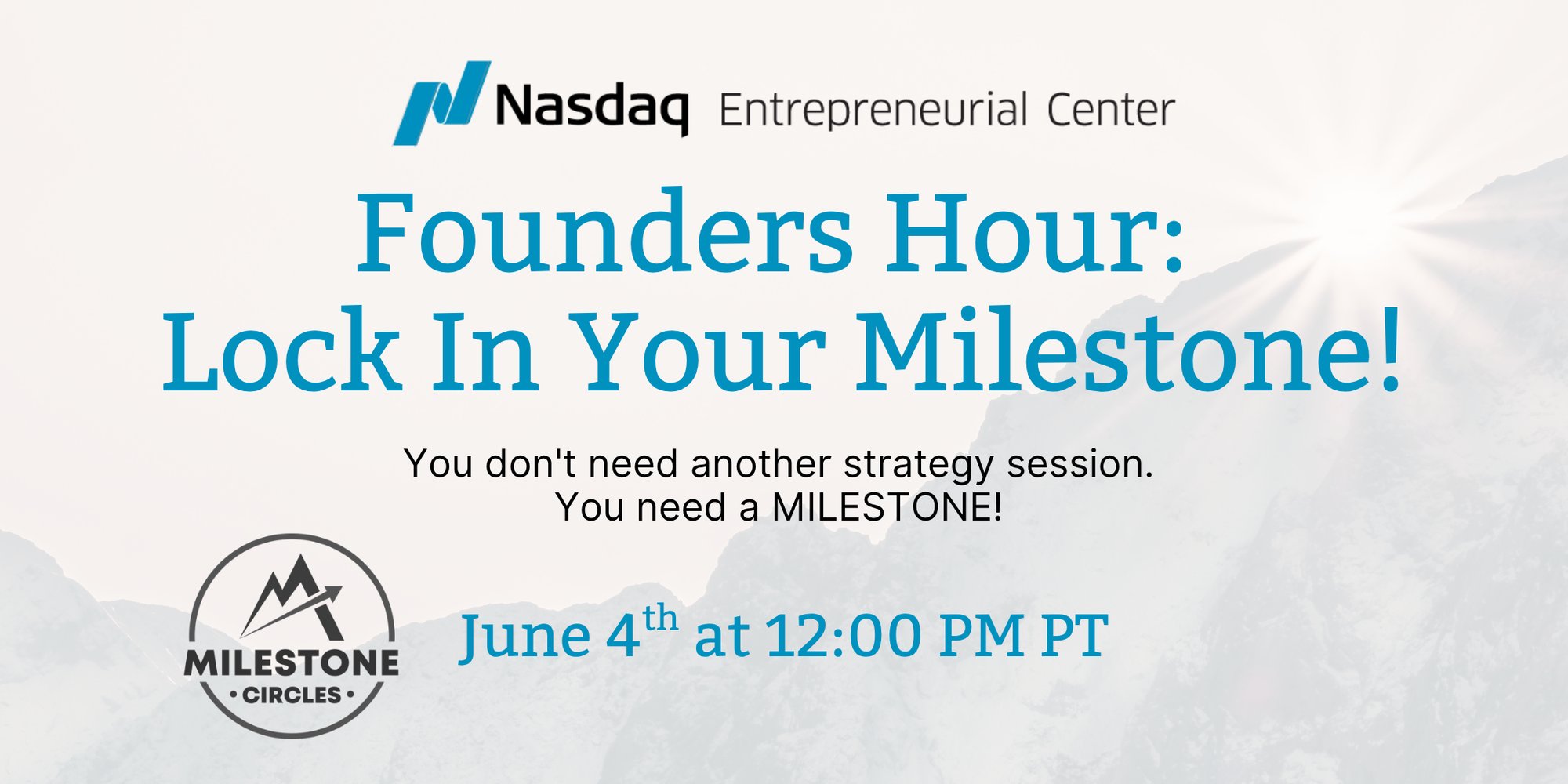 Founders Hour Lock In Your Milestone with The Nasdaq Entrepreneurial Center